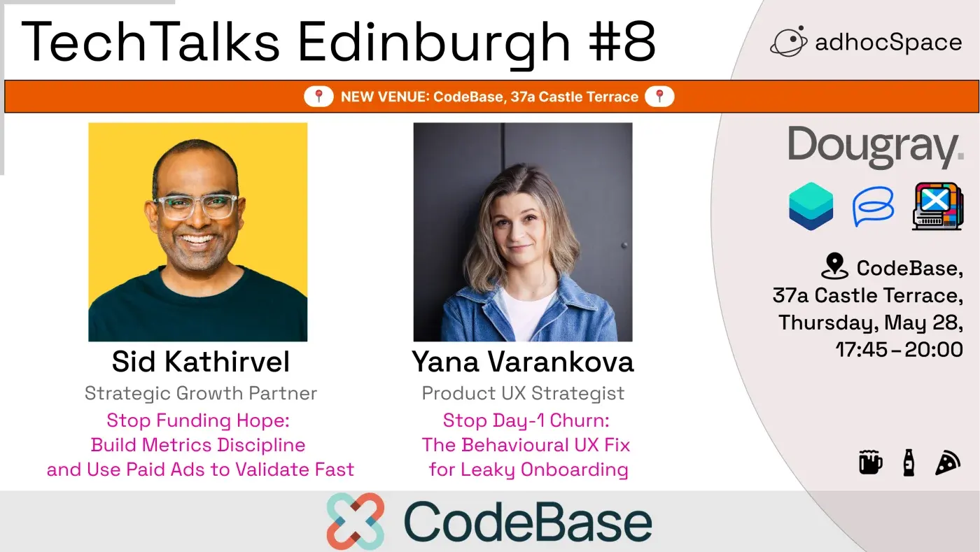 TechTalks Edinburgh #8 – Growth Metrics & Behavioural UX