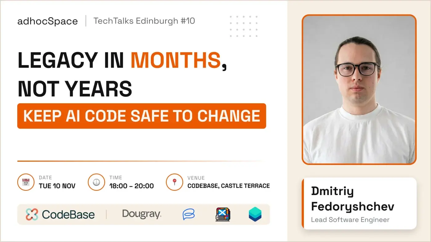 TechTalks Edinburgh #10 – Keeping AI-Written Code Safe to Change